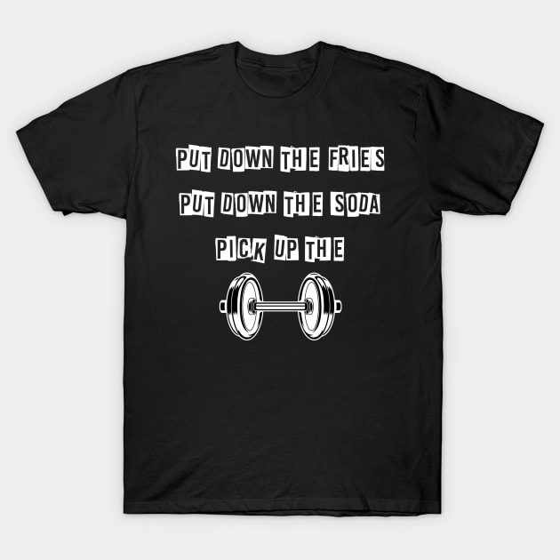 Pick Up Fitness Design T-Shirt by greygoodz